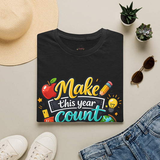 'Make This Year Count' Motivational Teacher & Student Back-to-School Tee