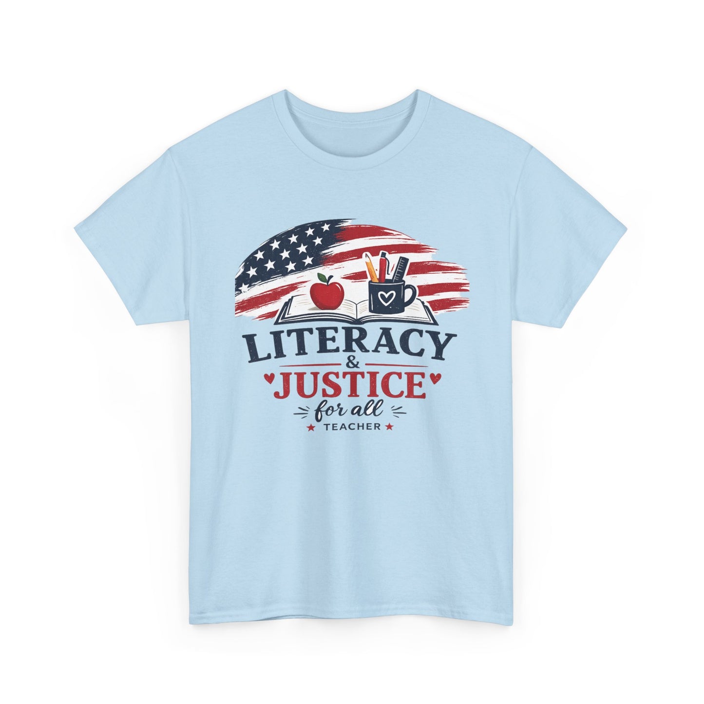 Teacher T-Shirt - "Literacy & Justice for All" Patriotic Apple & Pencil Tee
