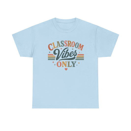 Classroom Vibes Only T-Shirt — Retro Teacher Tee for Educators & School Staff