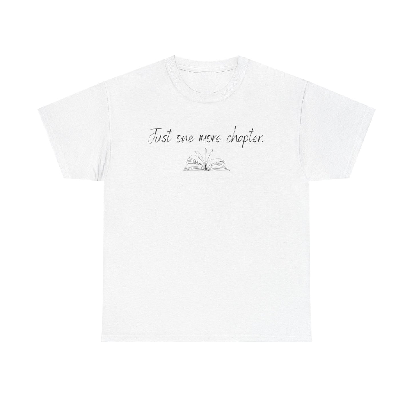 Just One More Chapter T-Shirt — Book Lover Reading Graphic Tee