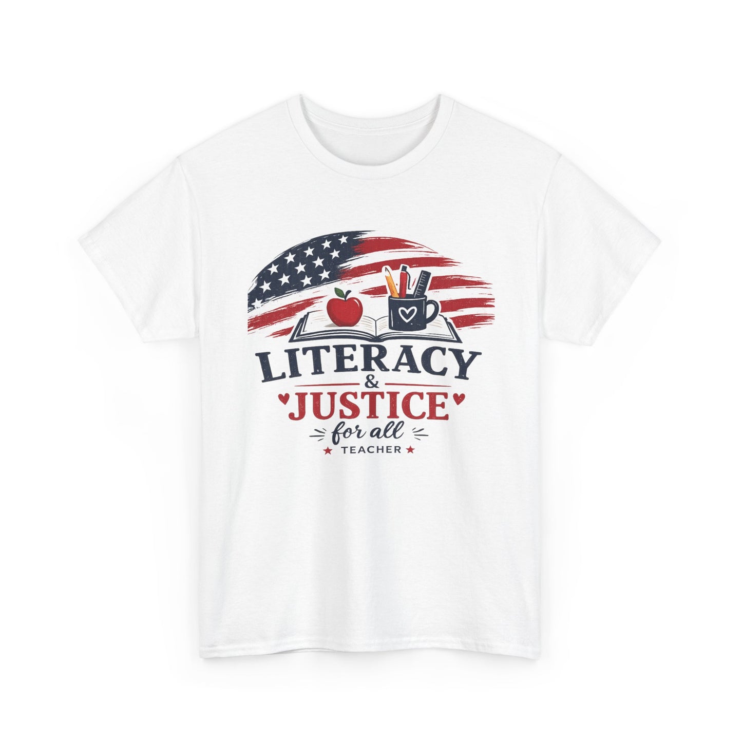 Teacher T-Shirt - "Literacy & Justice for All" Patriotic Apple & Pencil Tee