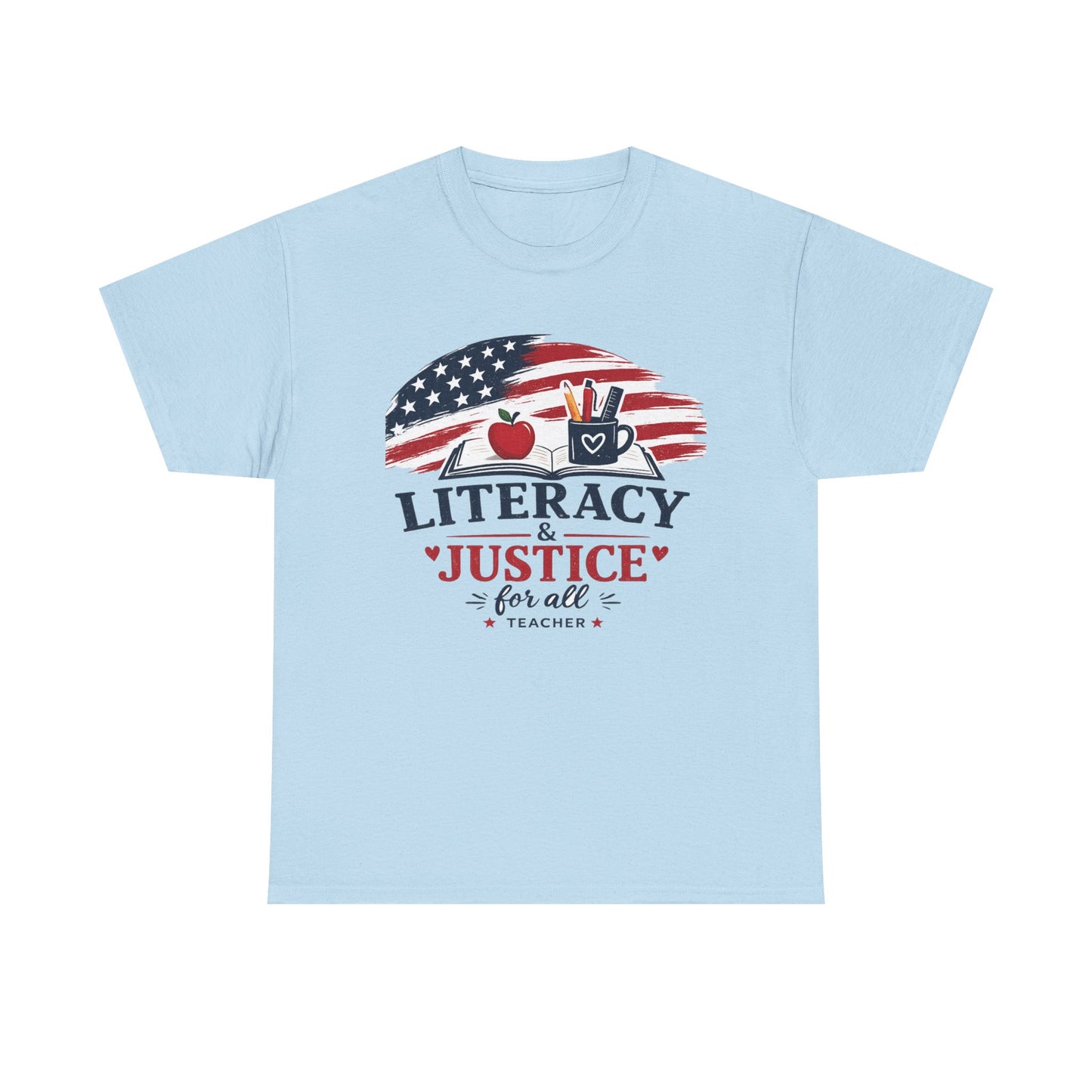 Teacher T-Shirt - "Literacy & Justice for All" Patriotic Apple & Pencil Tee