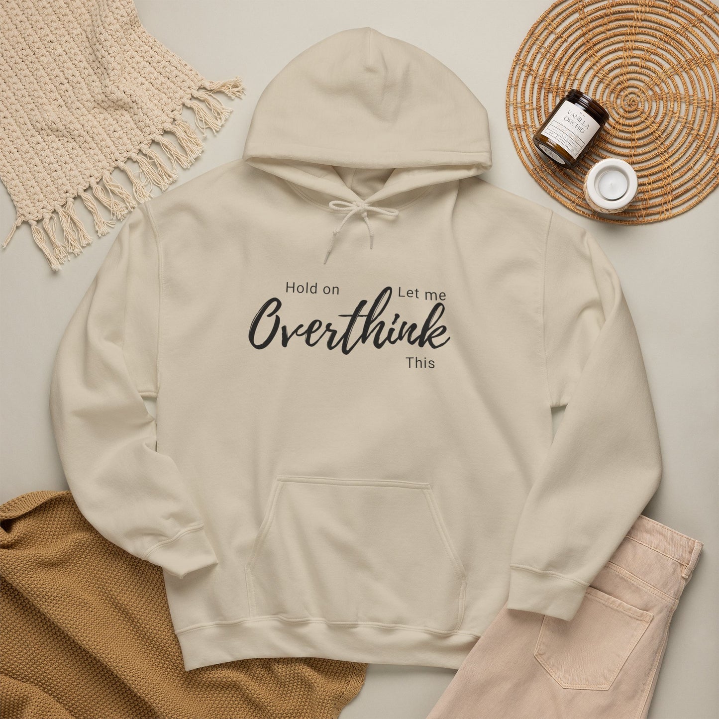 Hold on Let Me Overthink This Hoodie —  Cozy Hooddie