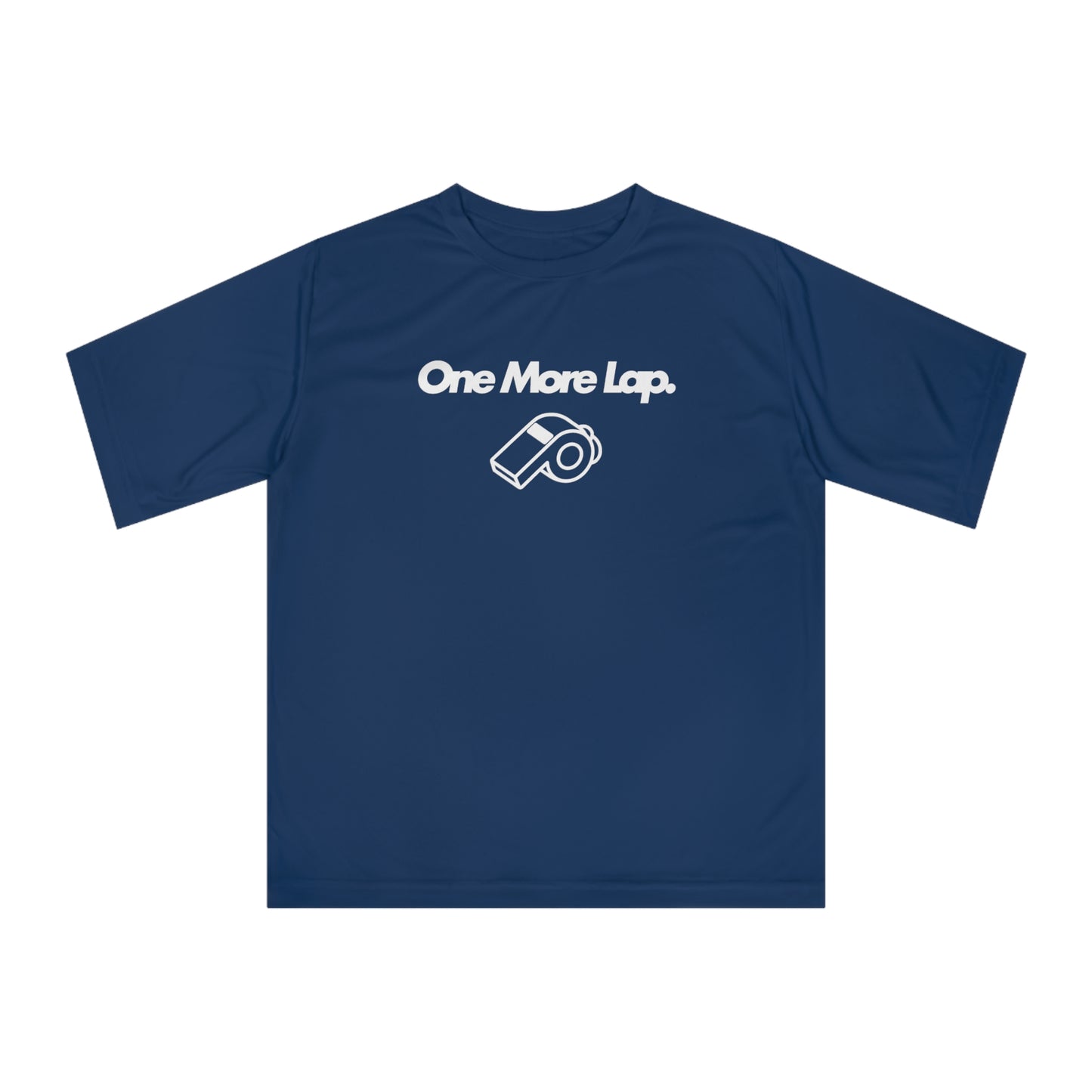 One More Lap Performance T-Shirt — Running & Fitness Tee with Whistle Graphic