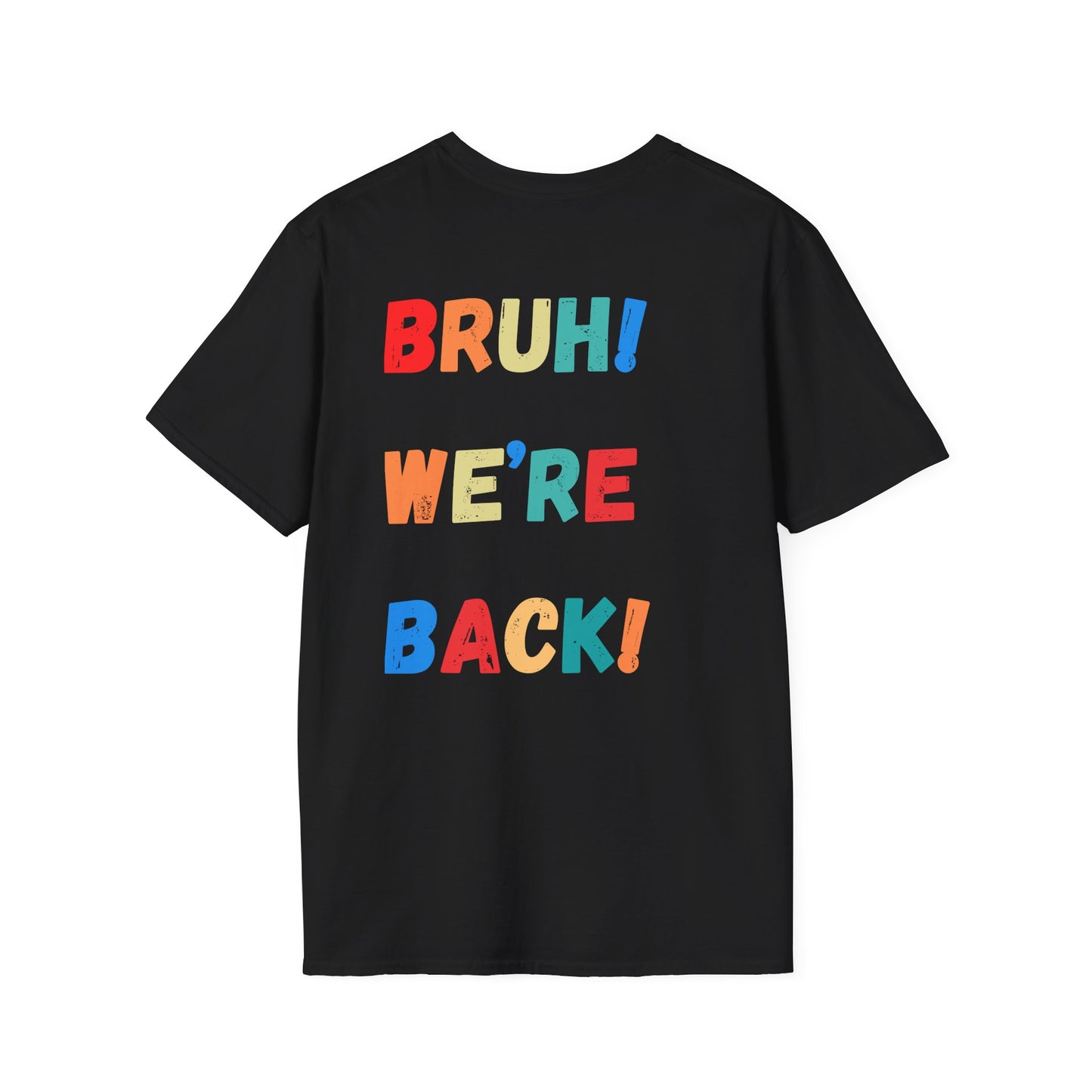 Bruh! We're Back! - Student connection T-Shirt